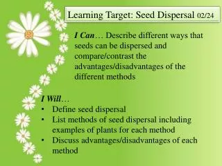 Learning Target: Seed Dispersal 02/24
