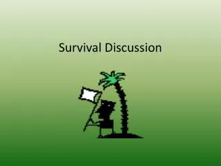 Survival Discussion