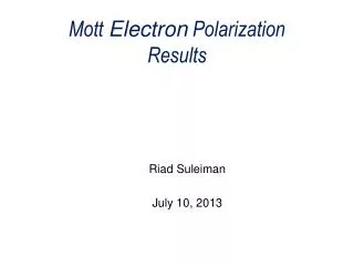 Mott Electron Polarization Results