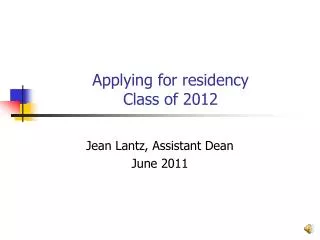 Applying for residency Class of 2012