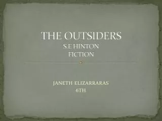 THE OUTSIDERS S.E HINTON FICTION