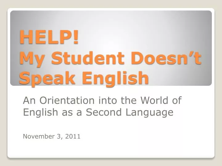 help my student doesn t speak english