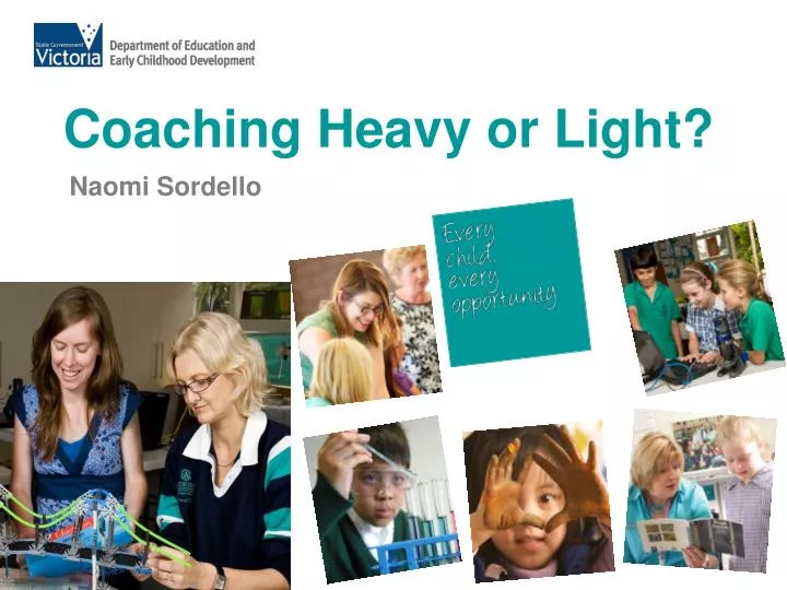 coaching heavy or light