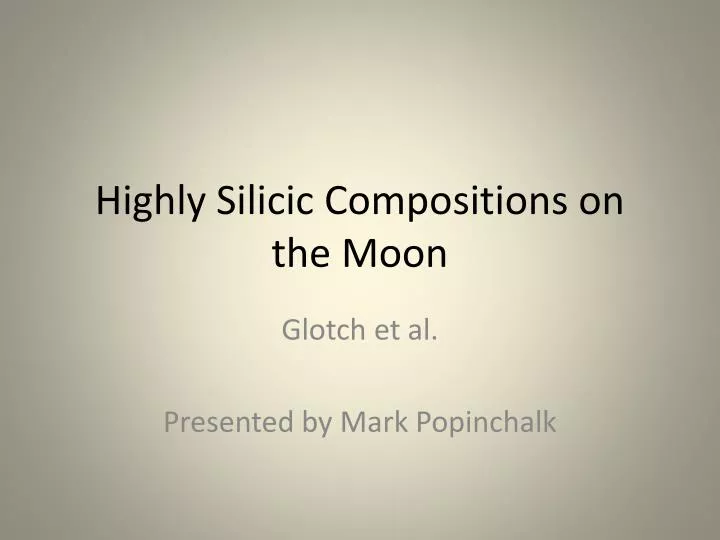 highly silicic compositions on the moon