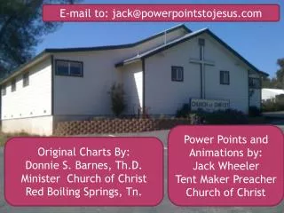 Original Charts By: Donnie S. Barnes, Th.D. Minister Church of Christ Red Boiling Springs, Tn.