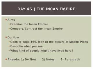 Day 45 | The Incan Empire