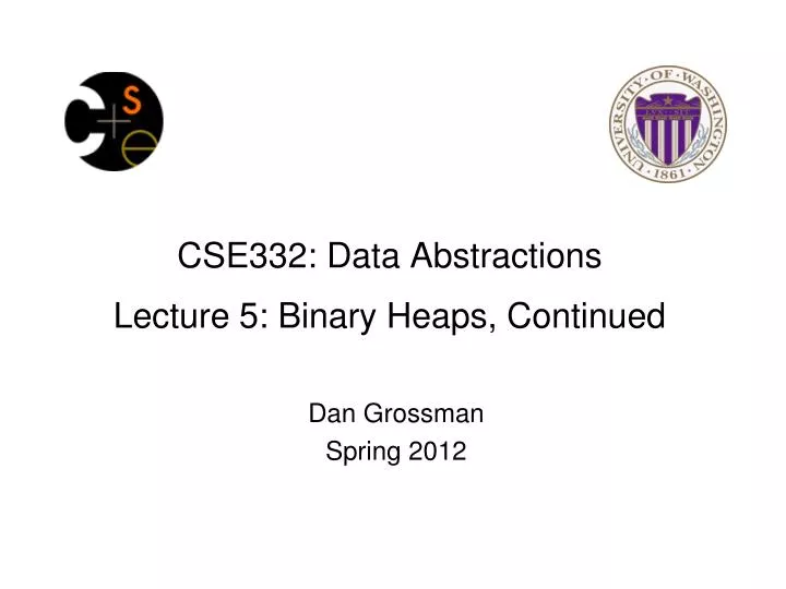 cse332 data abstractions lecture 5 binary heaps continued