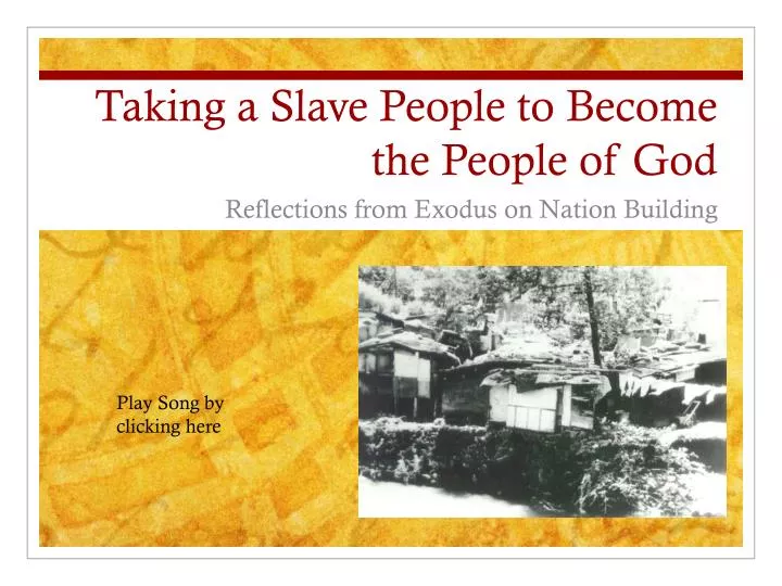 taking a slave people to become the people of god
