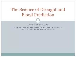 The Science of Drought and Flood Prediction