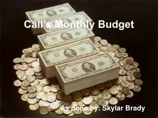 Cali’s Monthly Budget
