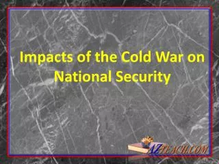 Impacts of the Cold War on National Security