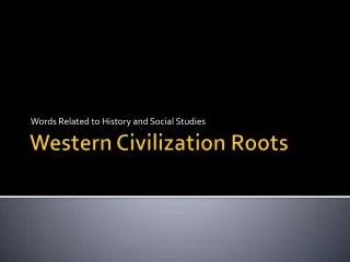Western Civilization Roots