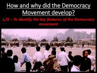 How and why did the Democracy Movement develop?