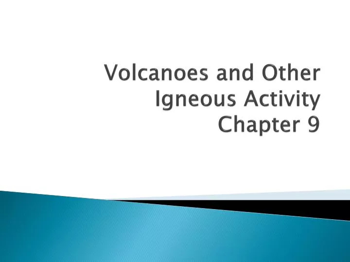 volcanoes and other igneous activity chapter 9