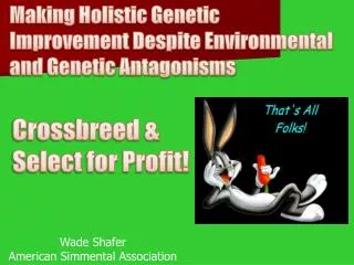 Making Holistic Genetic Improvement Despite Environmental and Genetic Antagonisms