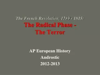 The French Revolution, 1789 - 1815: The Radical Phase - The Terror