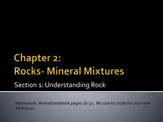 Chapter 2: Rocks- Mineral Mixtures