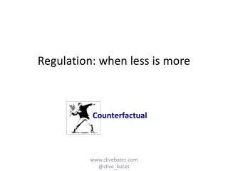 Regulation: when less is more