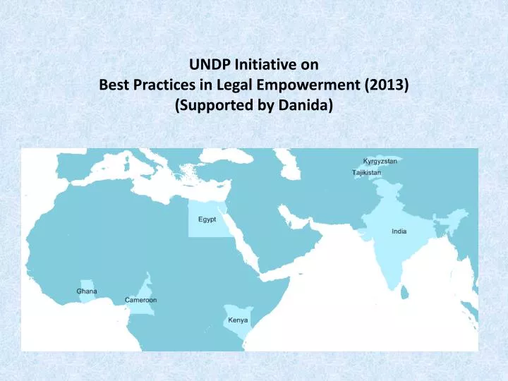 undp initiative on best practices in legal empowerment 2013 supported by danida