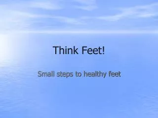 Think Feet!