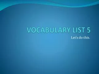 VOCABULARY LIST 5