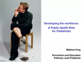 Mathew King Prevention and Education Pathway Lead Podiatrist