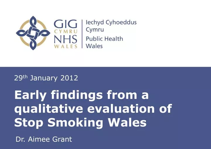 early findings from a qualitative evaluation of stop smoking wales