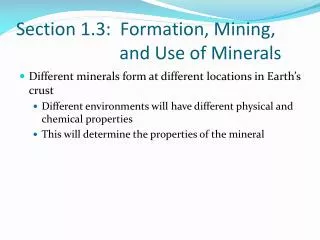 Section 1.3: Formation, Mining, and Use of Minerals