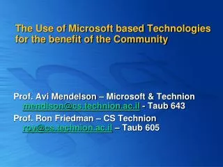 The Use of Microsoft based Technologies for the benefit of the Community