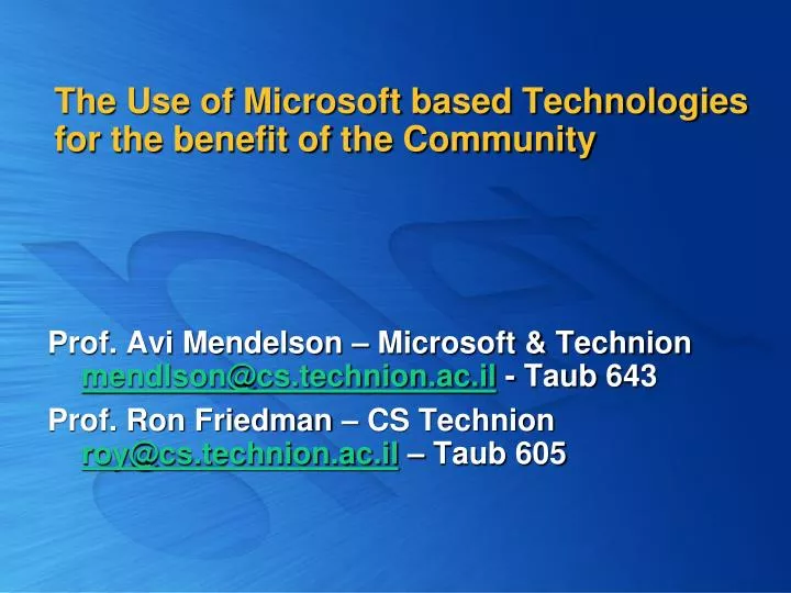 the use of microsoft based technologies for the benefit of the community