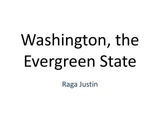Washington, the Evergreen State