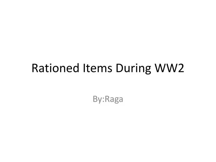 rationed items during ww2