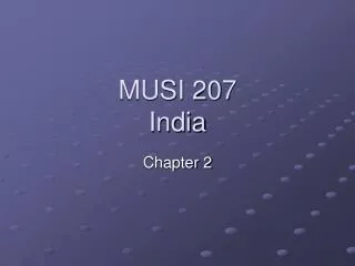 MUSI 207 India