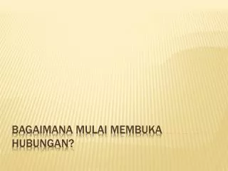 bagaimana mulai membuka hubungan