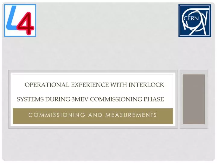 operational experience with interlock systems during 3mev commissioning phase