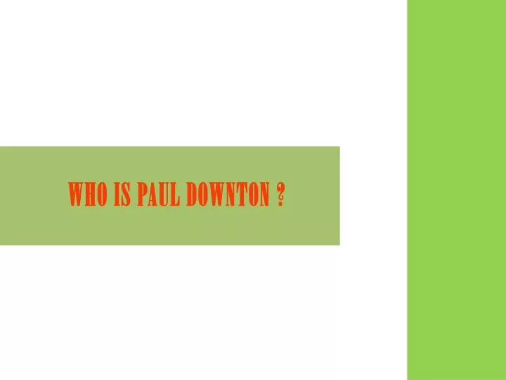 who is paul downton