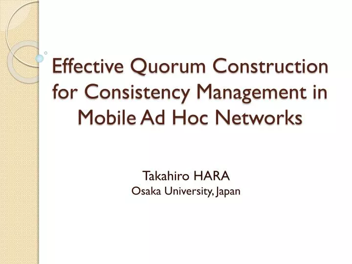 effective quorum construction for consistency management in mobile ad hoc networks