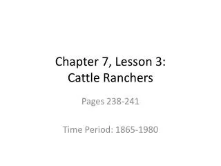 Chapter 7, Lesson 3: Cattle Ranchers