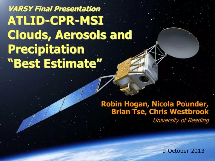 varsy final presentation atlid cpr msi clouds aerosols and precipitation best estimate