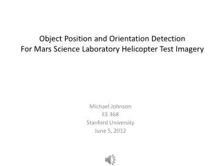 Object Position and Orientation Detection For Mars Science Laboratory Helicopter Test Imagery