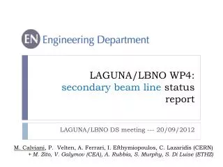 LAGUNA/LBNO WP4: secondary beam line status report