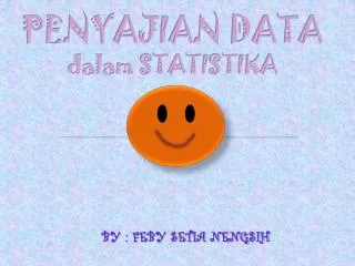 PENYAJIAN DATA dalam STATISTIKA