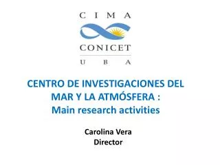 CENTRO DE INVESTIGACIONES DEL MAR Y LA ATMÓSFERA : Main research activities