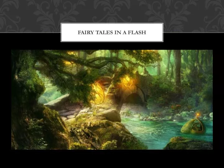 fairy tales in a flash