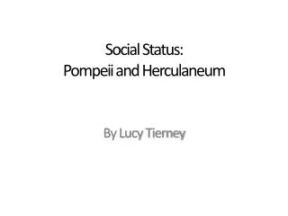 Social Status: Pompeii and Herculaneum