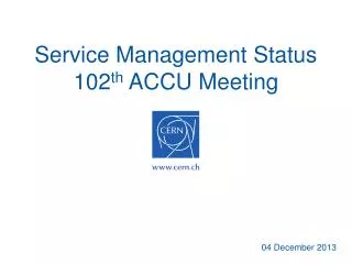 Service Management Status 102 th ACCU Meeting