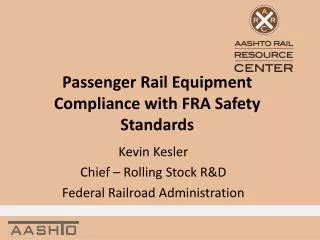Passenger Rail Equipment Compliance with FRA Safety Standards