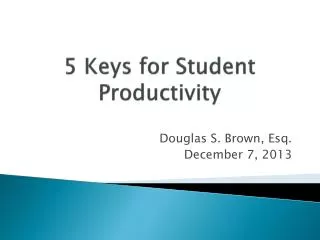 5 Keys for Student Productivity