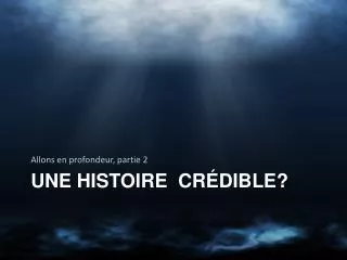 une histoire cr dible