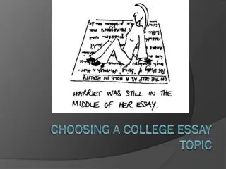 Choosing a College Essay Topic